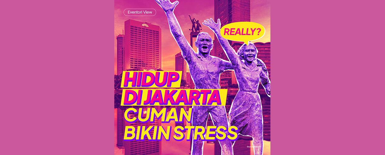 Hidup di Jakarta Bikin Orang Gampang Stres?