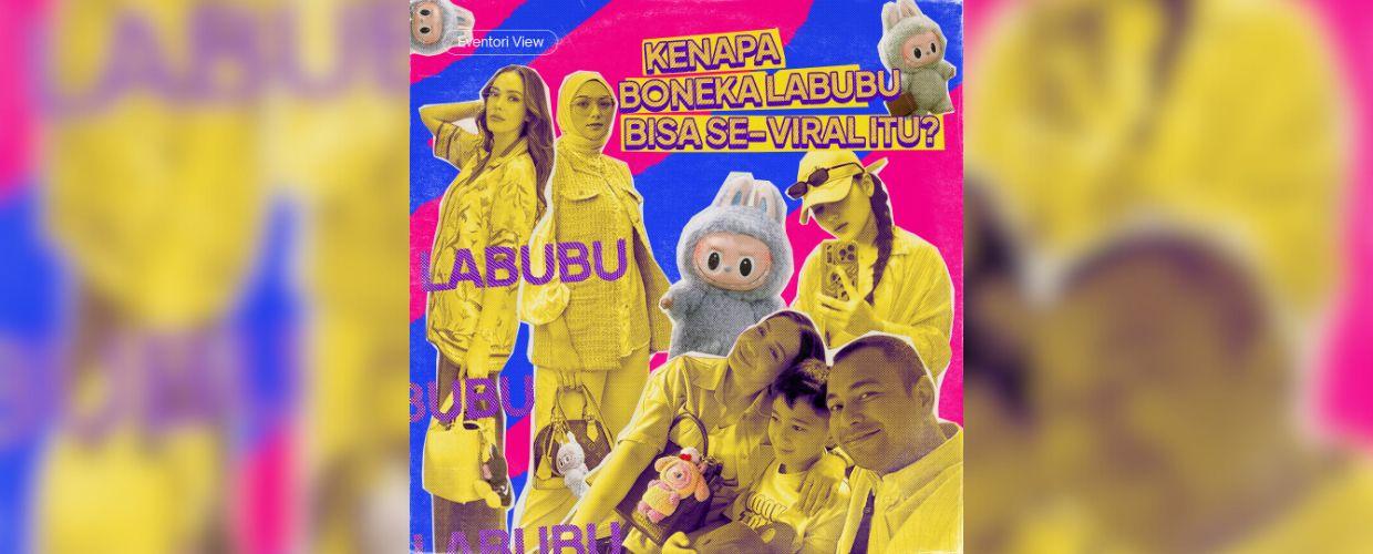 Pada Heboh Sama Labubu, Kenapa Bisa Se-Viral Itu Ya?