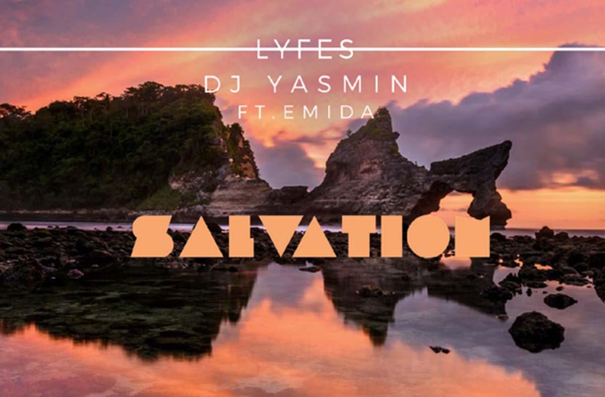 Single “Salvation”, Lagu Terbaru dari Lyfes & DJ Yasmin feat. Emida