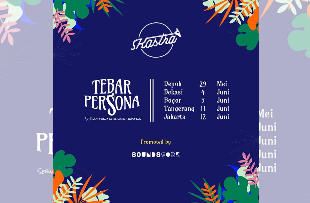 Skastra Gelar Tur di 5 Kota Dengan Tajuk “Tebar Persona”