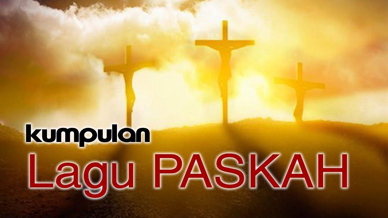 Kumpulan Lirik Lagu Paskah