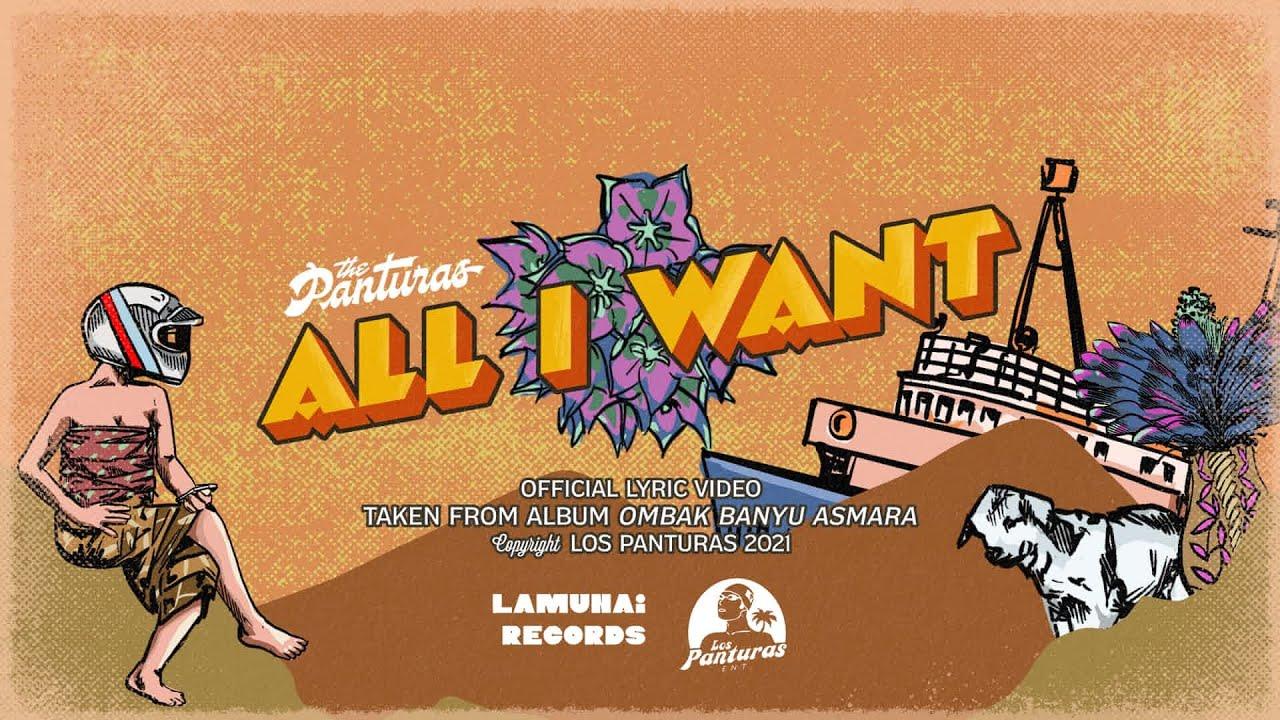 Lirik lagu ''All I Want'' The Panturas