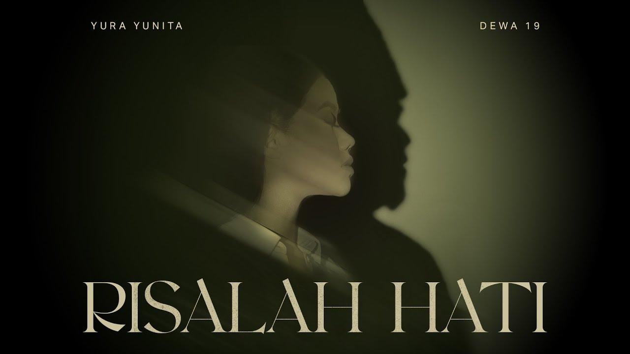 Lirik Lagu "Risalah Hati" yang Dinyanyikan oleh Yura Yunita