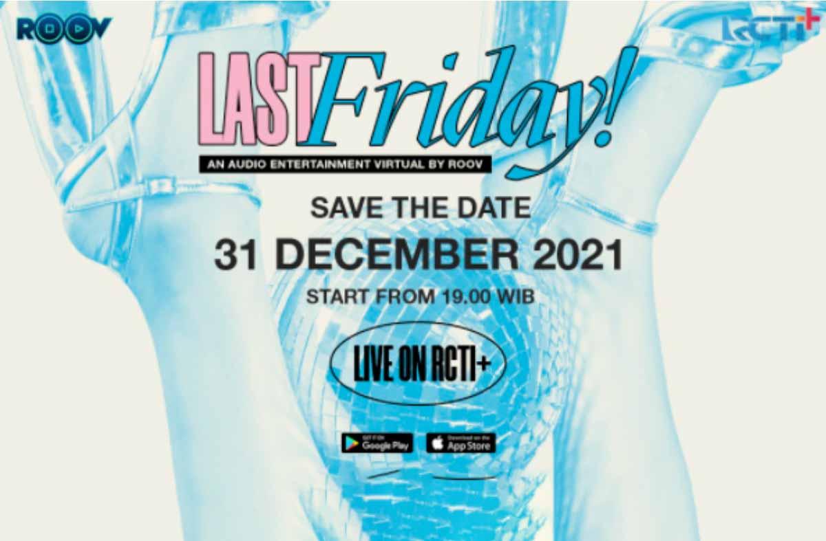 ''Last Friday!'' Gelaran Pesta Virtual Enam Jam Non-Stop Jelang Akhir Tahun