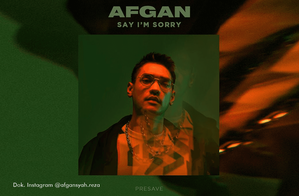 Lirik Lagu "Say I'm Sorry" yang Dinyanyikan oleh Afgan